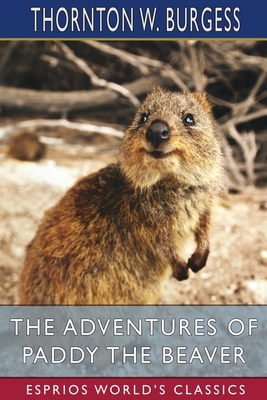 The Adventures of Paddy the Beaver (Esprios Cla... B09WH7BW6T Book Cover