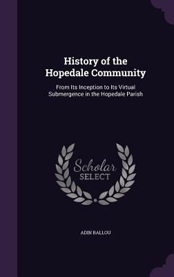 History of the Hopedale Community: From Its Inc... 1357360487 Book Cover