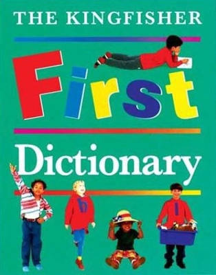 My First Dictionary (Kingfisher First Reference) 1856975770 Book Cover