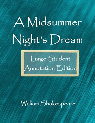 A Midsummer Night's Dream: Large Student Annota... 1081949880 Book Cover