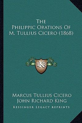 The Philippic Orations Of M. Tullius Cicero (1868) 116561006X Book Cover