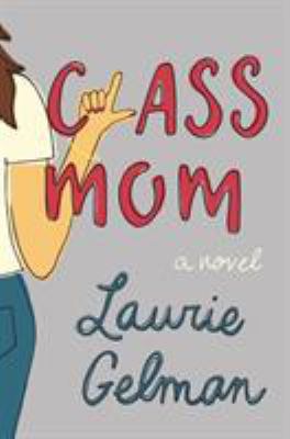 CLASS MOM 1250169984 Book Cover