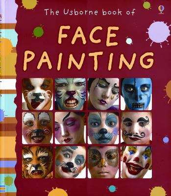 The Usborne Book of Face Painting 0794517838 Book Cover