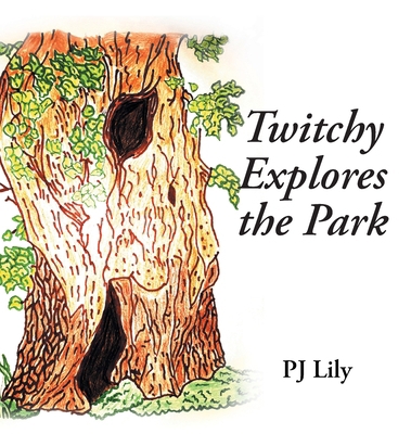 Twitchy Explores the Park 1662472064 Book Cover