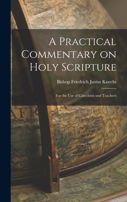 A Practical Commentary on Holy Scripture: For t... 101566461X Book Cover