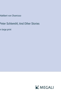 Peter Schlemihl; And Other Stories: in large print 3387042299 Book Cover