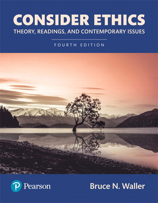Consider Ethics: Theory, Readings, and Contempo... 0135749336 Book Cover