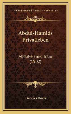 Abdul-Hamids Privatleben: Abdul-Hamid Intim (1902) 1164720147 Book Cover