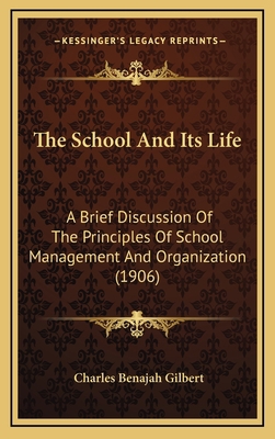 The School and Its Life: A Brief Discussion of ... 1165200376 Book Cover