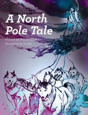 A North Pole Tale 0999693913 Book Cover