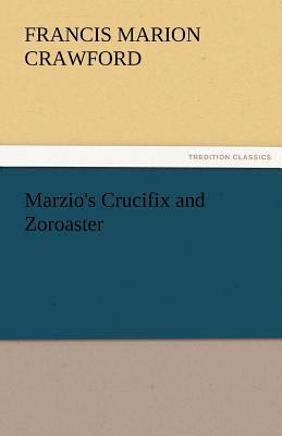 Marzio's Crucifix and Zoroaster 3842482205 Book Cover