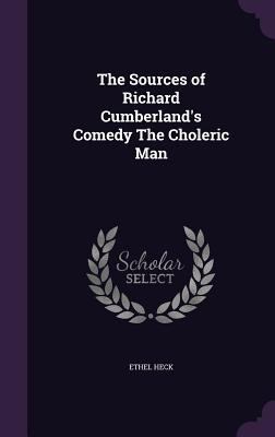 The Sources of Richard Cumberland's Comedy The ... 1356180299 Book Cover