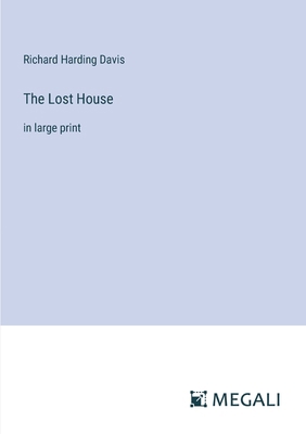 The Lost House: in large print 3387013426 Book Cover