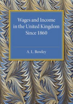 Wages and Income in the United Kingdom since 1860 1316509605 Book Cover