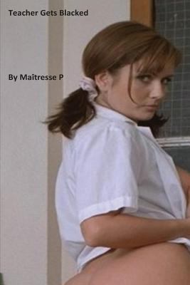 Teacher Gets Blacked 1974126234 Book Cover