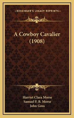 A Cowboy Cavalier (1908) 1164758330 Book Cover