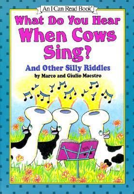 What Do You Hear When Cows Sing?: And Other Sil... 0060249498 Book Cover