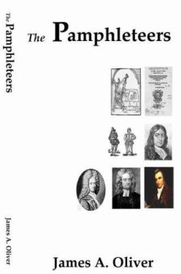 The Pamphleteers: The Birth of Journalism, Emer... 0955183448 Book Cover