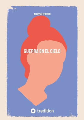 Guerra en el Cielo [Spanish] 3384457625 Book Cover