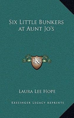 Six Little Bunkers at Aunt Jo's 1163320811 Book Cover