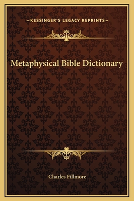 Metaphysical Bible Dictionary 1169369642 Book Cover