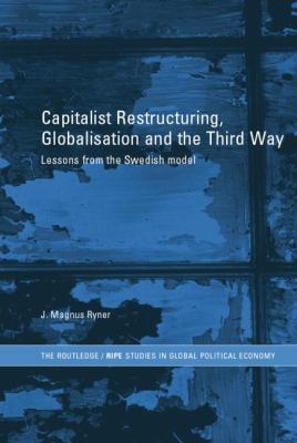 Capitalist Restructuring, Globalization and the... 1138811041 Book Cover
