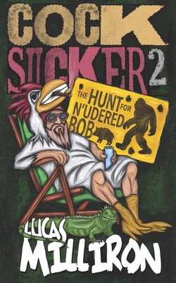 Cocksucker 2: The Hunt for N'udered Bob B0CKLW7W3Q Book Cover
