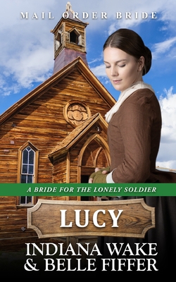 Mail Order Bride - Lucy B08RRJ8YC5 Book Cover