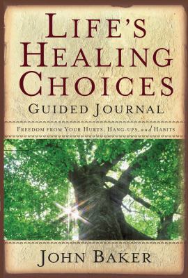 Life's Healing Choices Guided Journal: Freedom ... 1416554688 Book Cover