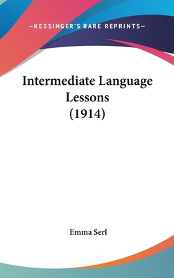 Intermediate Language Lessons (1914) 1437249620 Book Cover