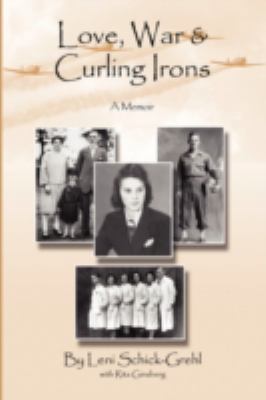 Love, War and Curling Irons: A Memoir 142518653X Book Cover