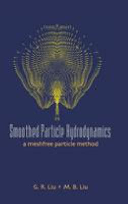 Smoothed Particle Hydrodynamics 9812384561 Book Cover