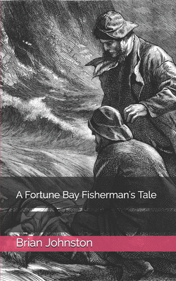 A Fortune Bay Fisherman's Tale B086PLY6WF Book Cover