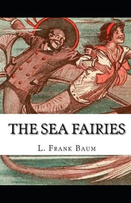 The Sea Fairies Illustrated B08NRXG14F Book Cover