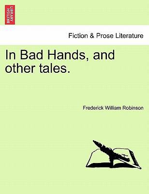 In Bad Hands, and Other Tales. 1240881568 Book Cover