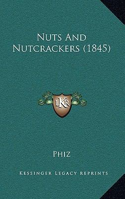 Nuts And Nutcrackers (1845) 1165004828 Book Cover