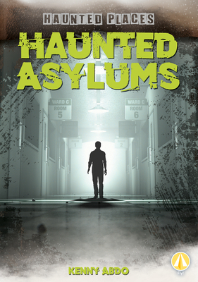 Haunted Asylums 109822129X Book Cover