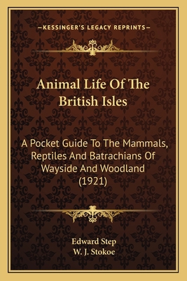 Animal Life Of The British Isles: A Pocket Guid... 1166469514 Book Cover