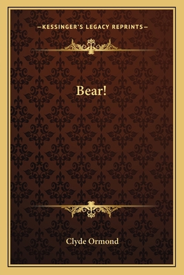 Bear! 1163822116 Book Cover