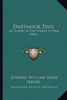 Dartmoor Days: Or Scenes In The Forest, A Poem ... 116461746X Book Cover