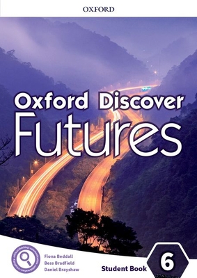 Oxford Discover Futures Level 6 Student Book 0194114236 Book Cover