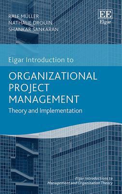 Organizational Project Management: Theory and I... 178811096X Book Cover