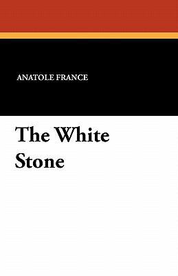 The White Stone 1434427285 Book Cover