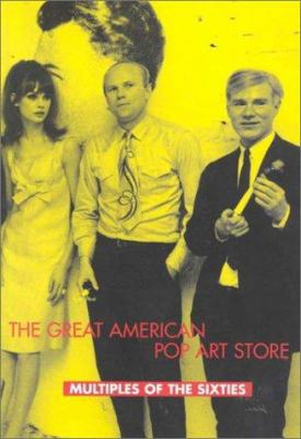 The Great American Pop Art Store: Multiples of ... 0936270365 Book Cover