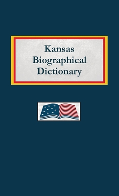 Kansas Biographical Dictionary B0DVMNSS6W Book Cover