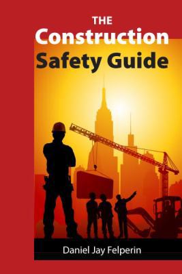 The Construction Safety Guide