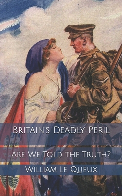 Britain's Deadly Peril: Are We Told the Truth? B084Q8Z5Z5 Book Cover