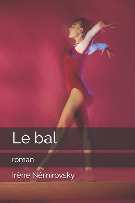 Le bal: roman B087SMDP5Y Book Cover