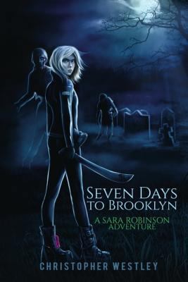 Seven Days to Brooklyn: a Sara Robinson Adventure 1544703635 Book Cover