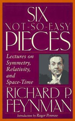 Six Not-So-Easy Pieces: Lectures on Symmetry, R... 0201150255 Book Cover